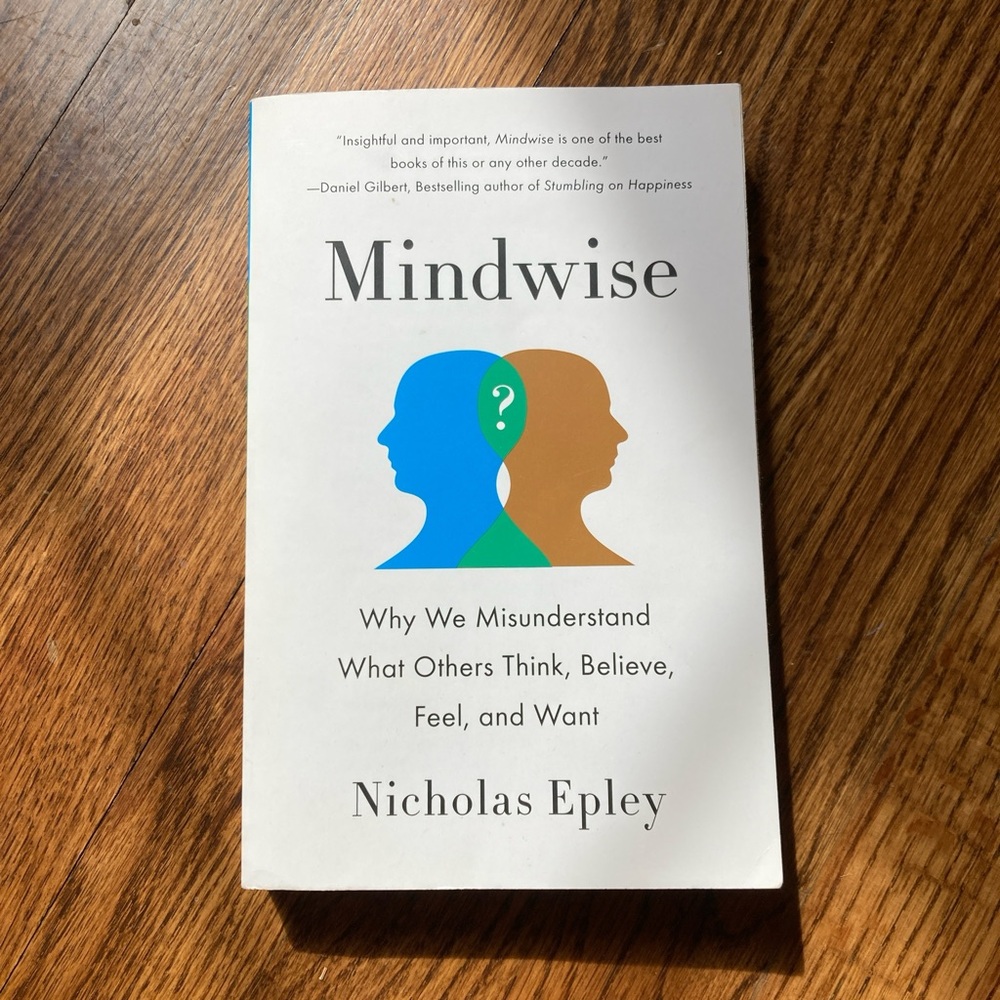 Mindwise: why we misunderstand what others think, believe, feel, and want